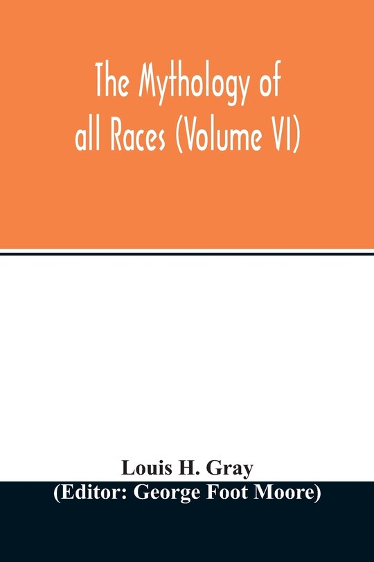 Front cover_The Mythology of all races (Volume VI)