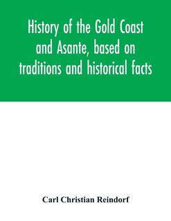 Couverture_History Of The Gold Coast And Asante, Based On Traditions And Historical Facts