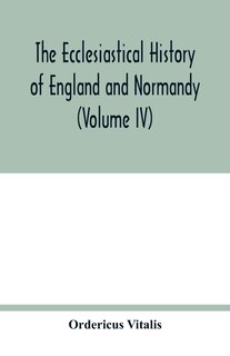 Front cover_The ecclesiastical history of England and Normandy (Volume IV)