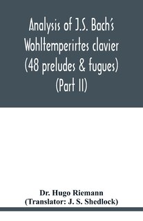 Front cover_Analysis of J.S. Bach's Wohltemperirtes clavier (48 preludes & fugues) (Part II)
