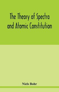 Front cover_The theory of spectra and atomic constitution