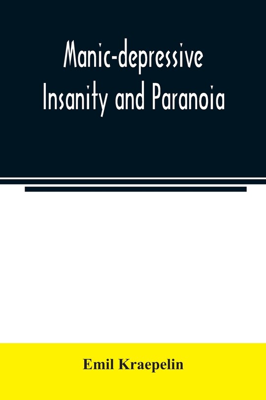 Front cover_Manic-depressive insanity and paranoia