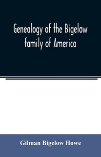 Couverture_Genealogy Of The Bigelow Family Of America, From The Marriage In 1642 Of John Biglo And Mary Warren To The Year 1890