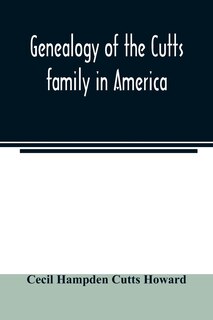 Front cover_Genealogy of the Cutts family in America