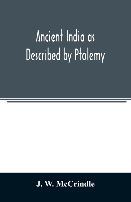 Front cover_Ancient India as Described by Ptolemy