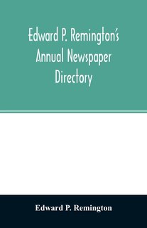 Front cover_Edward P. Remington's annual newspaper directory