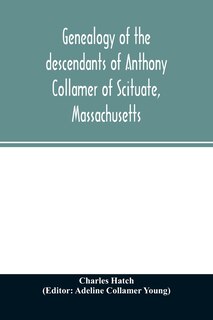 Couverture_Genealogy of the descendants of Anthony Collamer of Scituate, Massachusetts