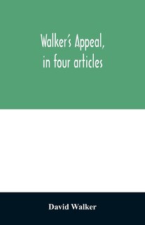 Front cover_Walker's appeal, in four articles,