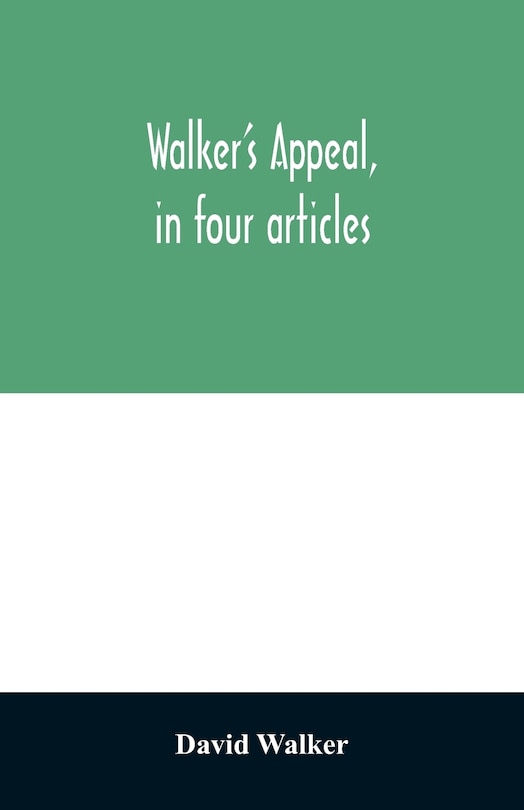 Front cover_Walker's appeal, in four articles,