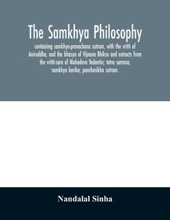 Front cover_The samkhya philosophy; containing samkhya-pravachana sutram, with the vritti of Aniruddha, and the bhasya of Vijnana Bhiksu and extracts from the vritti-sara of Mahadeva Vedantin; tatva samasa; samkhya karika; panchasikha sutram.