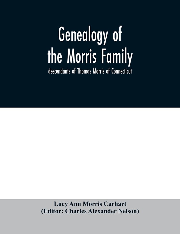 Couverture_Genealogy of the Morris family; descendants of Thomas Morris of Connecticut