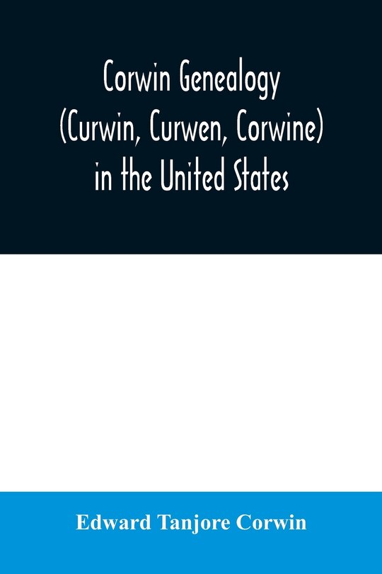 Front cover_Corwin genealogy (Curwin, Curwen, Corwine) in the United States