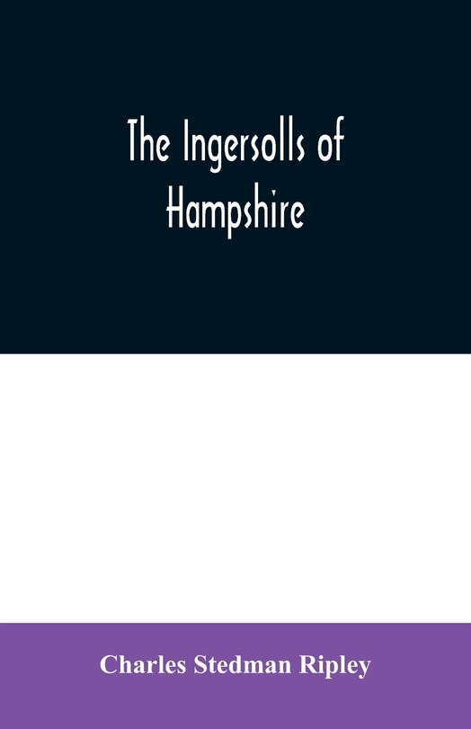 Front cover_The Ingersolls of Hampshire