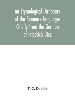 Couverture_An etymological dictionary of the Romance languages Chiefly from the German of Friedrich Diez
