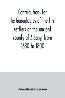 Front cover_Contributions for the genealogies of the first settlers of the ancient county of Albany, from 1630 to 1800