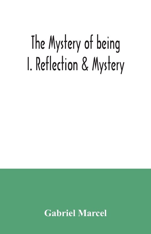 Front cover_The mystery of being I. Reflection & Mystery