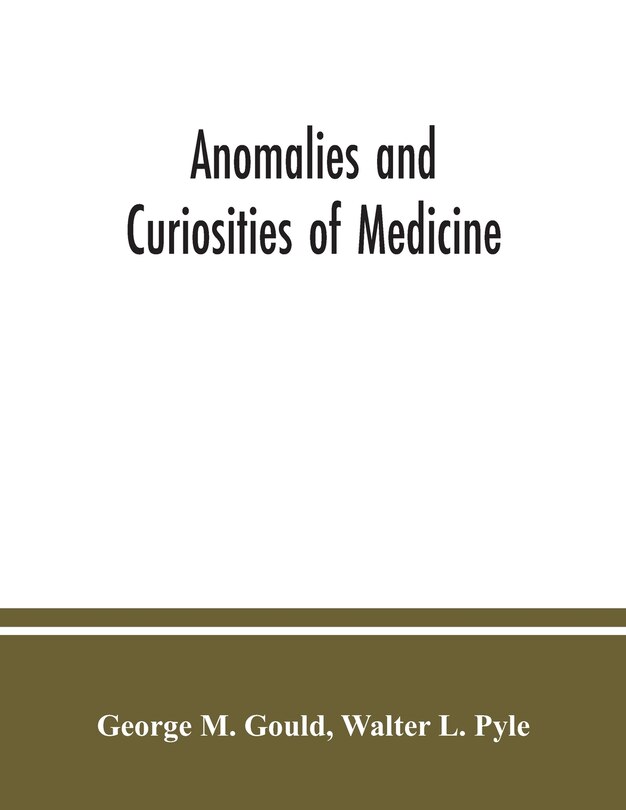 Front cover_Anomalies and curiosities of medicine