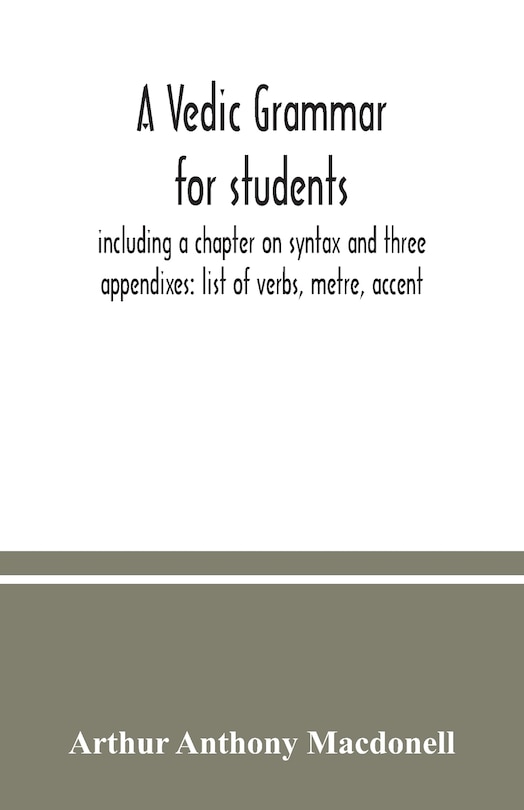 Front cover_A Vedic grammar for students, including a chapter on syntax and three appendixes
