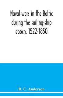 Front cover_Naval wars in the Baltic during the sailing-ship epoch, 1522-1850
