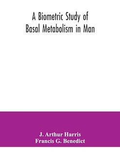 Couverture_A biometric study of basal metabolism in man