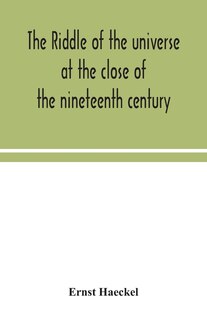 Front cover_The riddle of the universe at the close of the nineteenth century