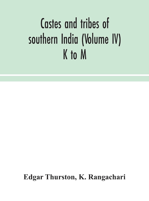 Front cover_Castes and tribes of southern India (Volume IV) K to M