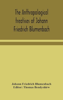 Front cover_The anthropological treatises of Johann Friedrich Blumenbach