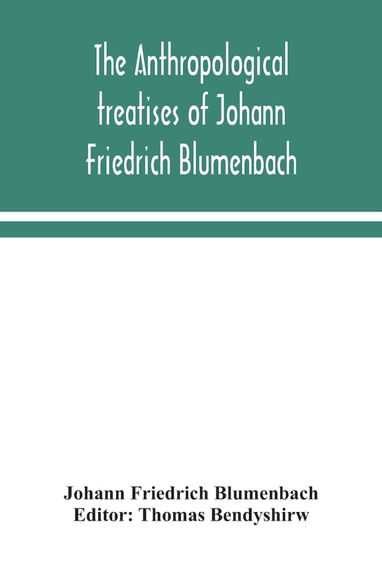 Front cover_The anthropological treatises of Johann Friedrich Blumenbach