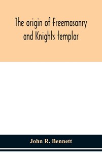 Couverture_The origin of Freemasonry and Knights templar