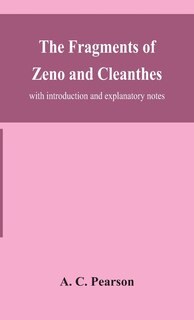 Front cover_The fragments of Zeno and Cleanthes; with introduction and explanatory notes