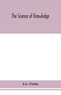 The Science Of Knowledge