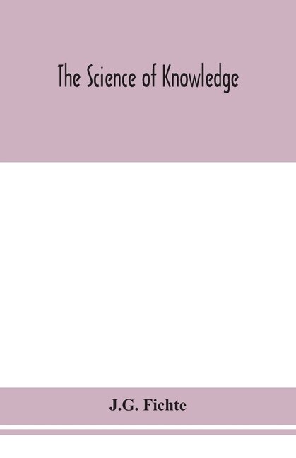 The Science Of Knowledge