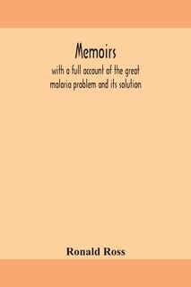Front cover_Memoirs, with a full account of the great malaria problem and its solution