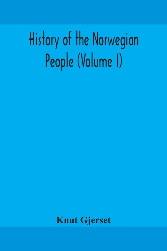 Couverture_History of the Norwegian people (Volume I)