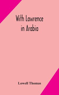 Front cover_With Lawrence in Arabia