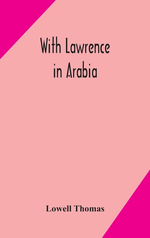 Front cover_With Lawrence in Arabia