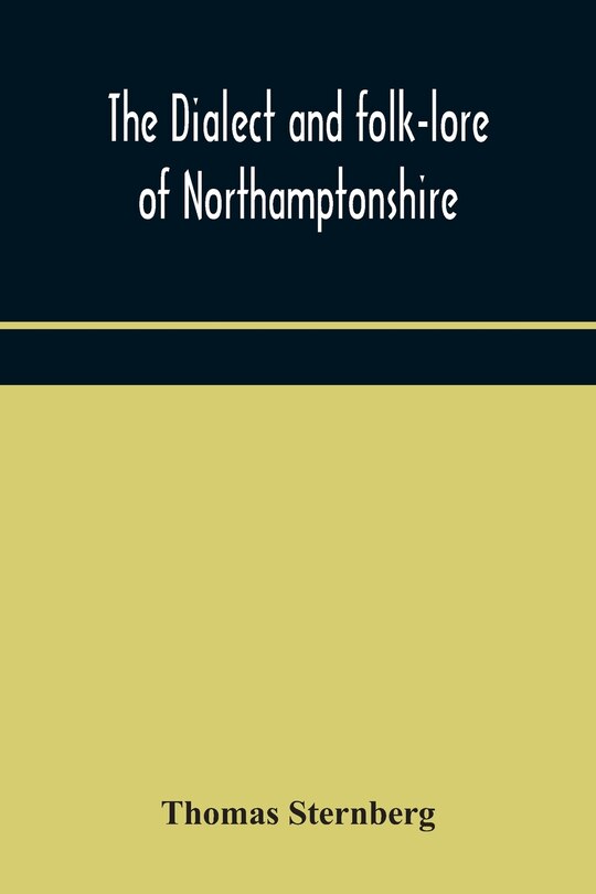 Front cover_The dialect and folk-lore of Northamptonshire