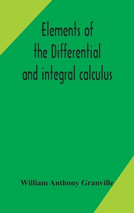 Front cover_Elements of the differential and integral calculus
