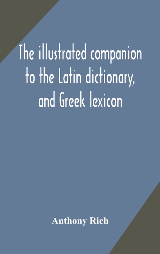 Couverture_The illustrated companion to the Latin dictionary, and Greek lexicon