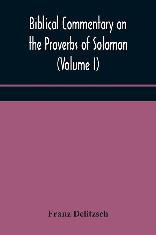 Couverture_Biblical commentary on the Proverbs of Solomon (Volume I)
