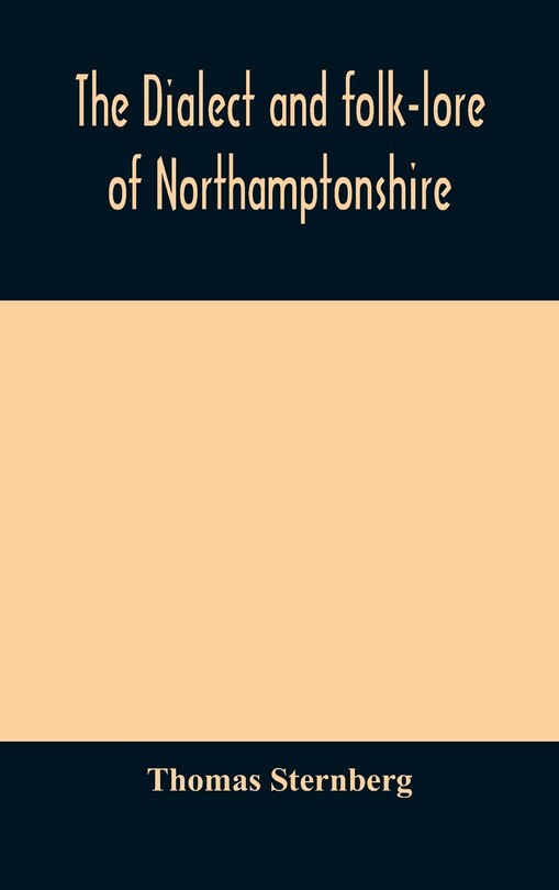 Front cover_The dialect and folk-lore of Northamptonshire