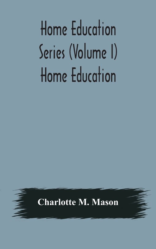 Front cover_Home education series (Volume I) Home Education