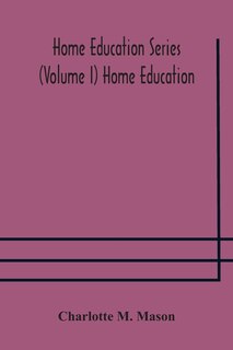 Front cover_Home education series (Volume I) Home Education