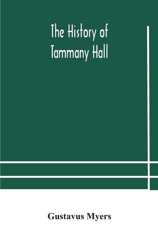 Couverture_The history of Tammany Hall