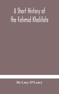 Couverture_A short history of the Fatimid Khalifate