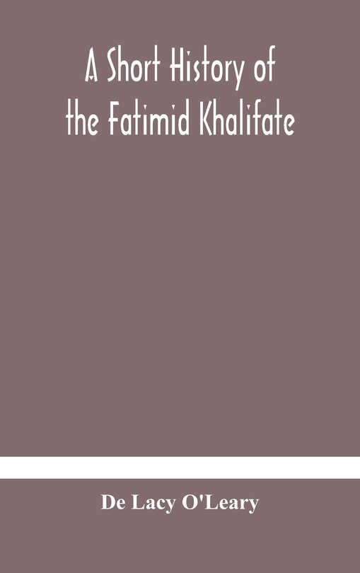 Couverture_A short history of the Fatimid Khalifate