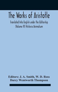 Couverture_The Works Of Aristotletranslated Into English Under The Editorship (Volume Iv) Historia Animalium