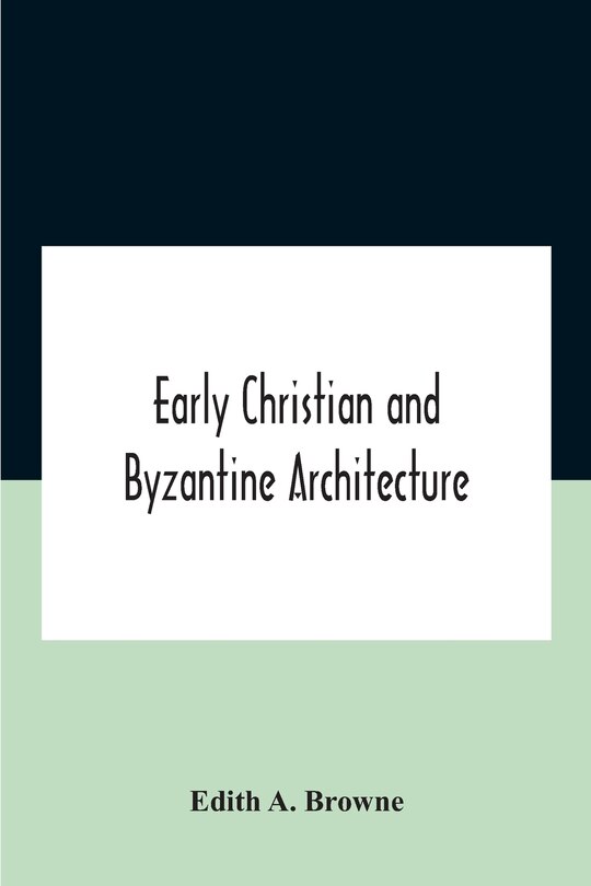 Front cover_Early Christian And Byzantine Architecture