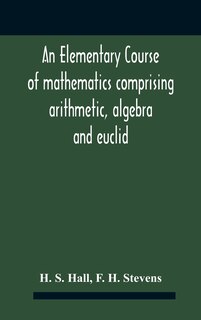 Front cover_An Elementary Course Of Mathematics Comprising Arithmetic, Algebra And Euclid
