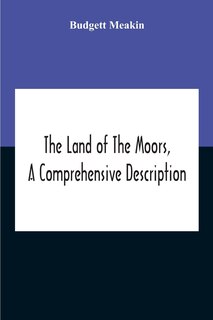Couverture_The Land Of The Moors, A Comprehensive Description